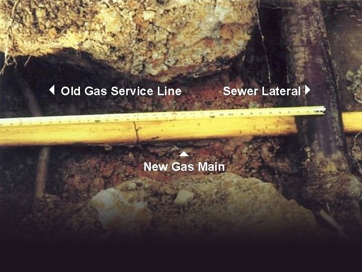 Old Gas Service Line Sewer Lateral New Gas Main 