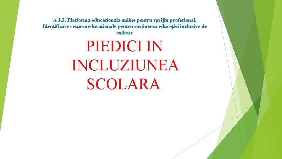 A 3. 3. Platforma educationala online pentru sprijin profesional. Identificare resurse educaționale pentru susținerea