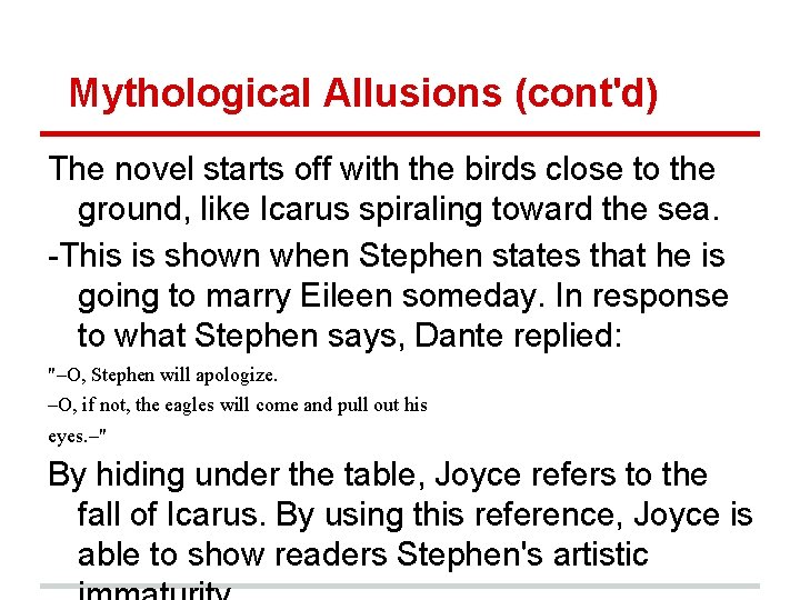 Mythological Allusions (cont'd) The novel starts off with the birds close to the ground,