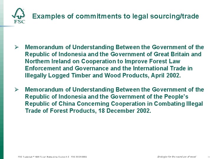 Examples of commitments to legal sourcing/trade Ø Memorandum of Understanding Between the Government of