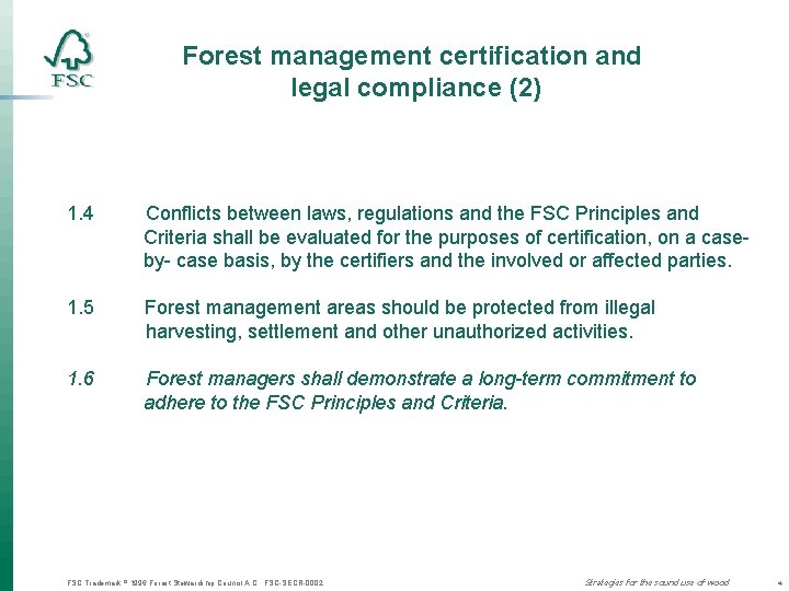 Forest management certification and legal compliance (2) 1. 4 Conflicts between laws, regulations and