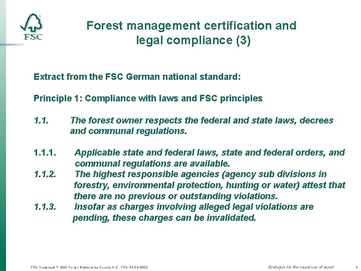 Forest management certification and legal compliance (3) Extract from the FSC German national standard: