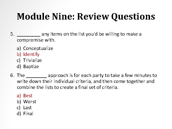 Module Nine: Review Questions 5. _____ any items on the list you'd be willing