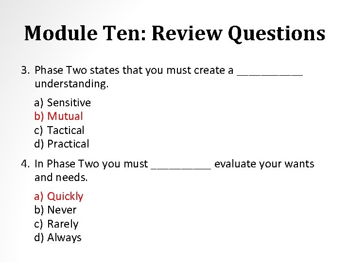 Module Ten: Review Questions 3. Phase Two states that you must create a ______