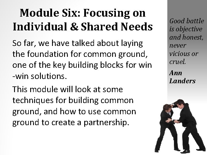 Module Six: Focusing on Individual & Shared Needs So far, we have talked about