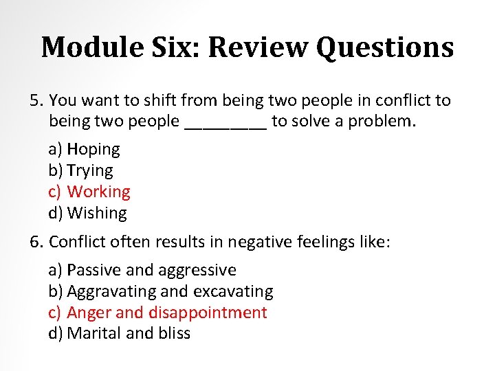 Module Six: Review Questions 5. You want to shift from being two people in
