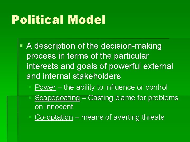 Political Model § A description of the decision-making process in terms of the particular