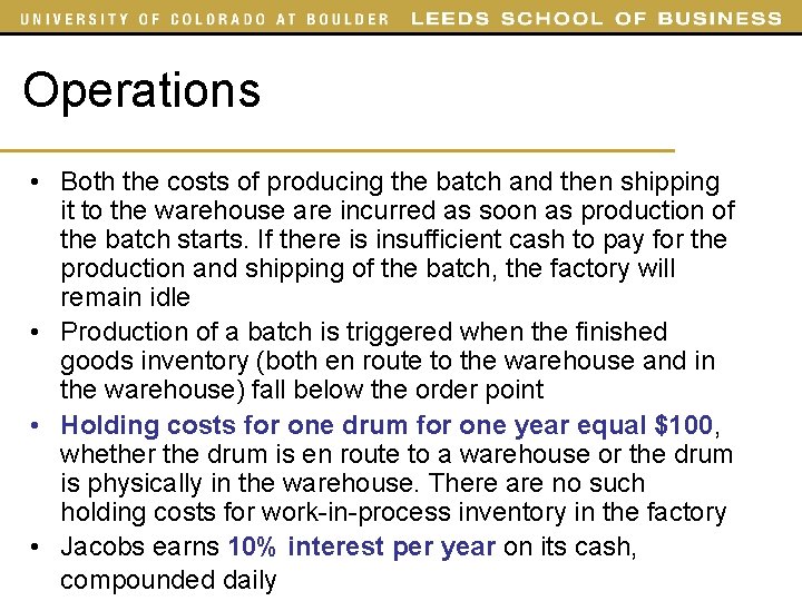 Operations • Both the costs of producing the batch and then shipping it to