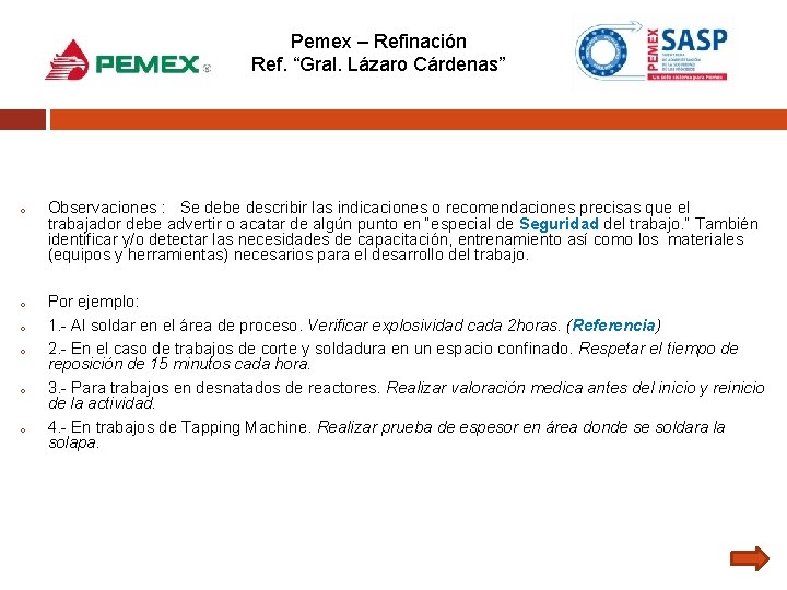 Pemex – Refinación Ref. “Gral. Lázaro Cárdenas” o o o Observaciones : Se debe