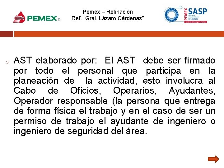 Pemex – Refinación Ref. “Gral. Lázaro Cárdenas” o AST elaborado por: El AST debe