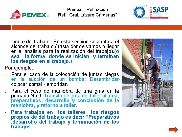 Pemex – Refinación Ref. “Gral. Lázaro Cárdenas” Límite del trabajo: En esta sección se