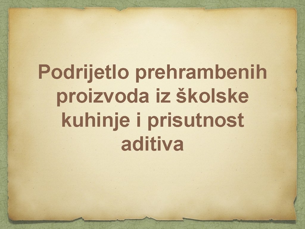 Podrijetlo prehrambenih proizvoda iz školske kuhinje i prisutnost aditiva 