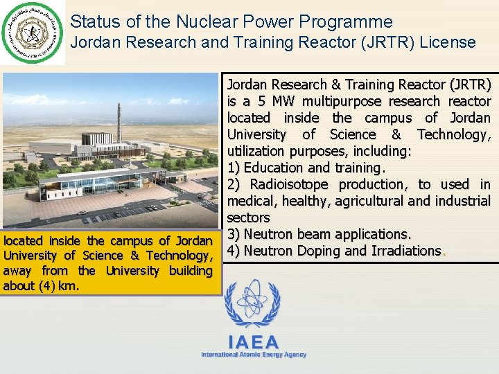 Status of the Nuclear Power Programme Jordan Research and Training Reactor (JRTR) License Jordan