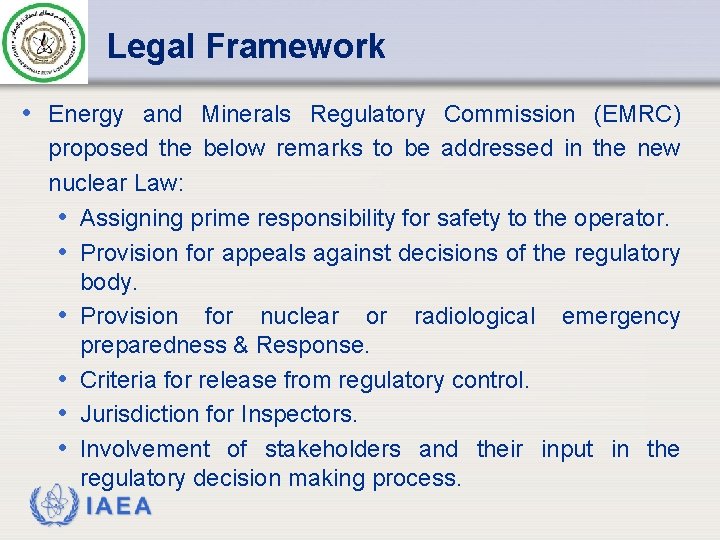 Legal Framework • Energy and Minerals Regulatory Commission (EMRC) proposed the below remarks to