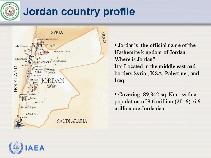 Jordan country profile • Jordan’s the official name of the Hashemite kingdom of Jordan