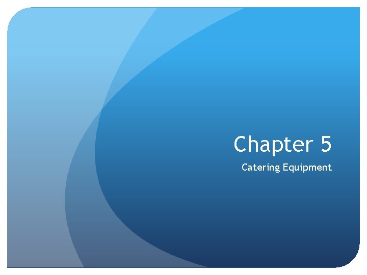 Chapter 5 Catering Equipment 