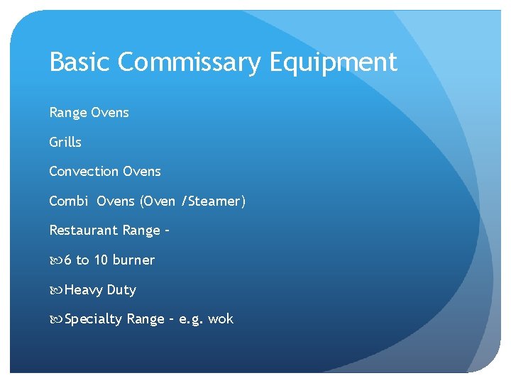 Basic Commissary Equipment Range Ovens Grills Convection Ovens Combi Ovens (Oven /Steamer) Restaurant Range