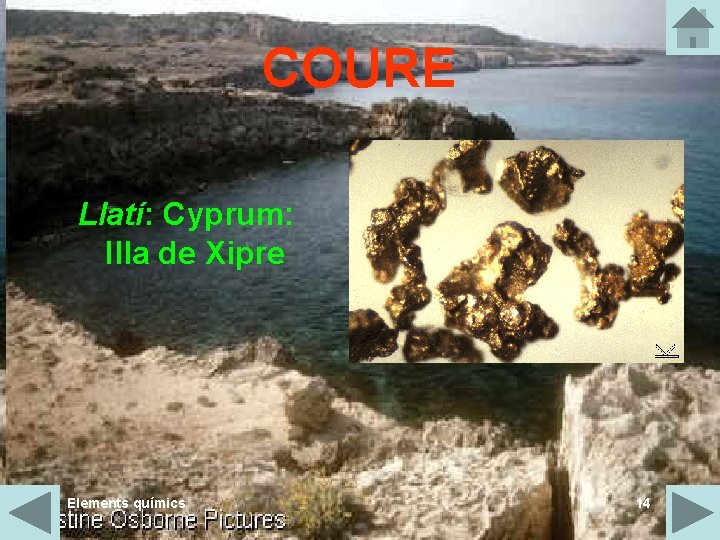 COURE Llatí: Cyprum: Illa de Xipre Elements químics 14 