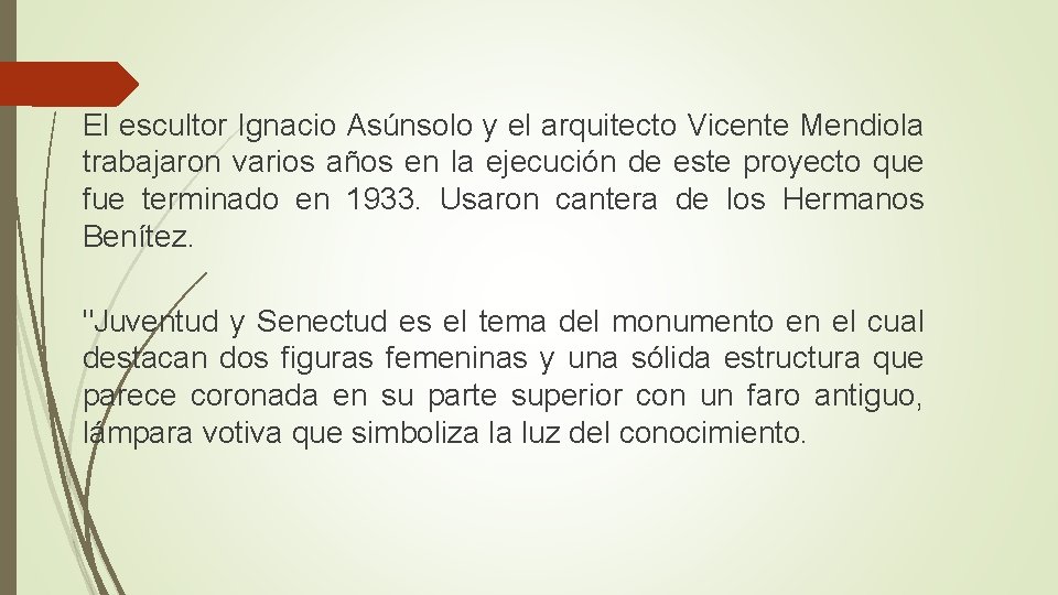 El escultor Ignacio Asúnsolo y el arquitecto Vicente Mendiola trabajaron varios años en la