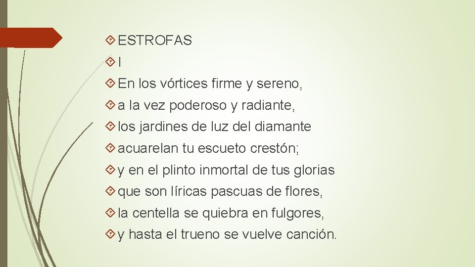  ESTROFAS I En los vórtices firme y sereno, a la vez poderoso y