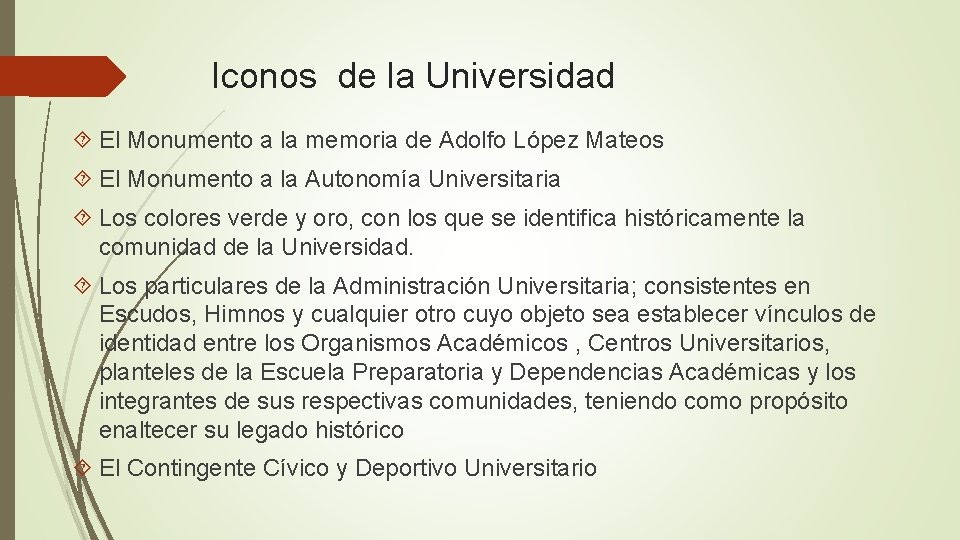Iconos de la Universidad El Monumento a la memoria de Adolfo López Mateos El