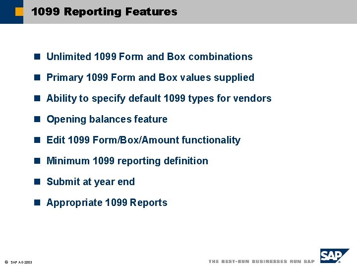 1099 Reporting Features n Unlimited 1099 Form and Box combinations n Primary 1099 Form 1099 Reporting Features n Unlimited 1099 Form and Box combinations n Primary 1099 Form