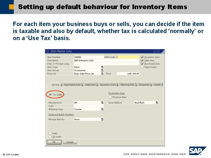 Setting up default behaviour for Inventory Items For each item your business buys or Setting up default behaviour for Inventory Items For each item your business buys or