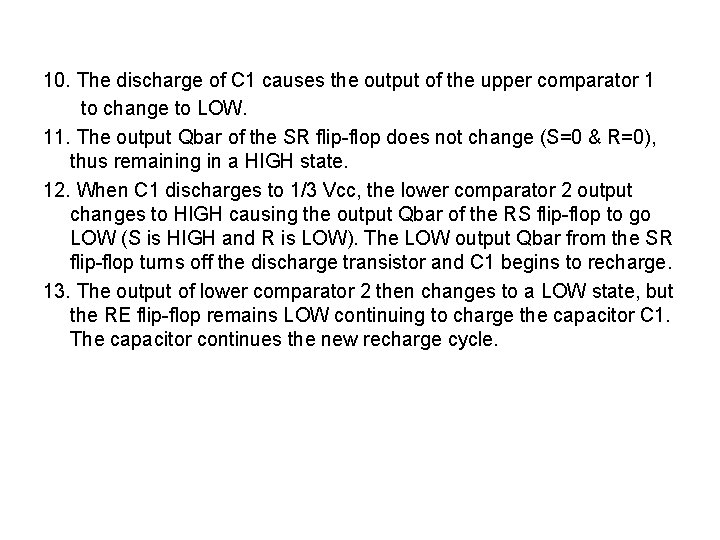 10. The discharge of C 1 causes the output of the upper comparator 1