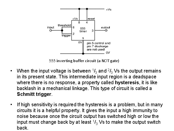 555 inverting buffer circuit (a NOT gate) • When the input voltage is between