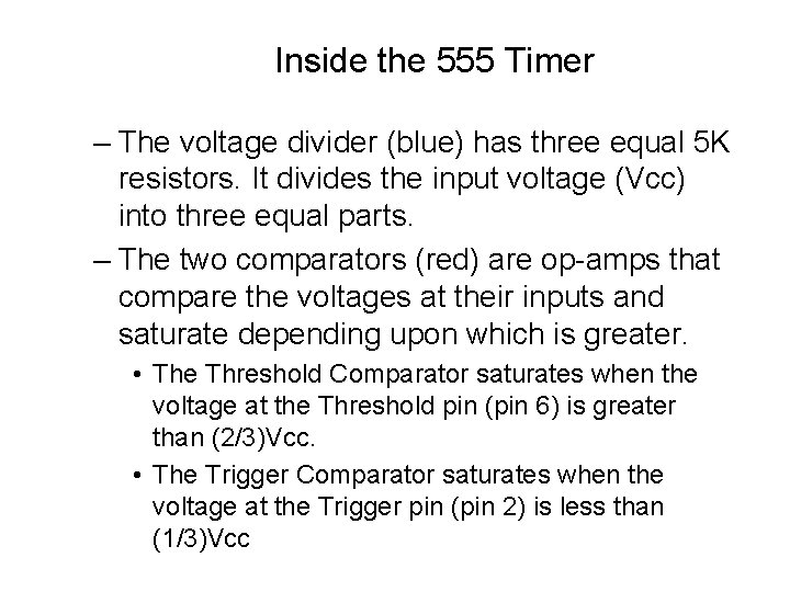 Inside the 555 Timer – The voltage divider (blue) has three equal 5 K