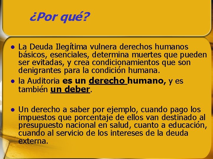 ¿Por qué? La Deuda Ilegítima vulnera derechos humanos básicos, esenciales, determina muertes que ¿Por qué? La Deuda Ilegítima vulnera derechos humanos básicos, esenciales, determina muertes que