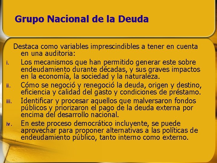 Grupo Nacional de la Deuda Destaca como variables imprescindibles a tener en cuenta en Grupo Nacional de la Deuda Destaca como variables imprescindibles a tener en cuenta en