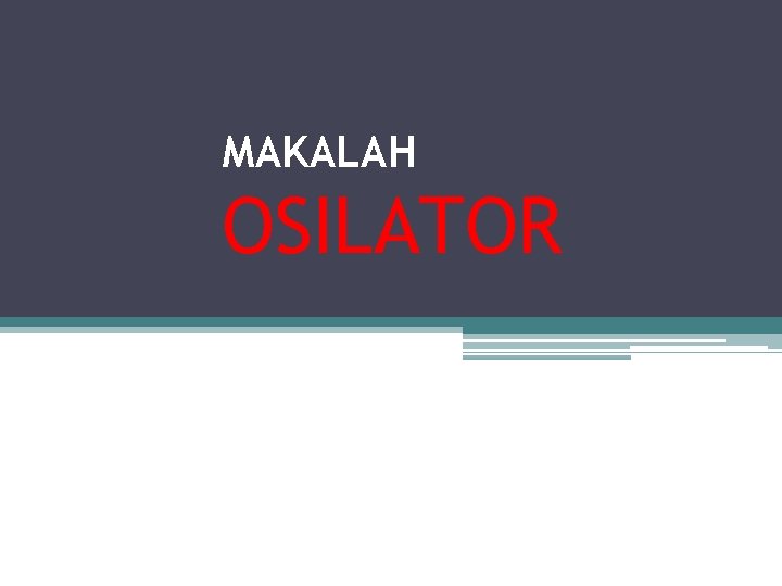 MAKALAH OSILATOR 