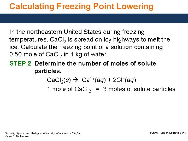 Calculating Freezing Point Lowering In the northeastern United States during freezing temperatures, Ca. Cl
