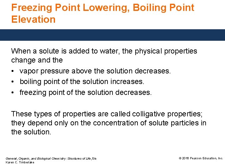 Freezing Point Lowering, Boiling Point Elevation When a solute is added to water, the