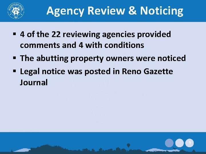 Agency Review & Noticing § 4 of the 22 reviewing agencies provided comments and