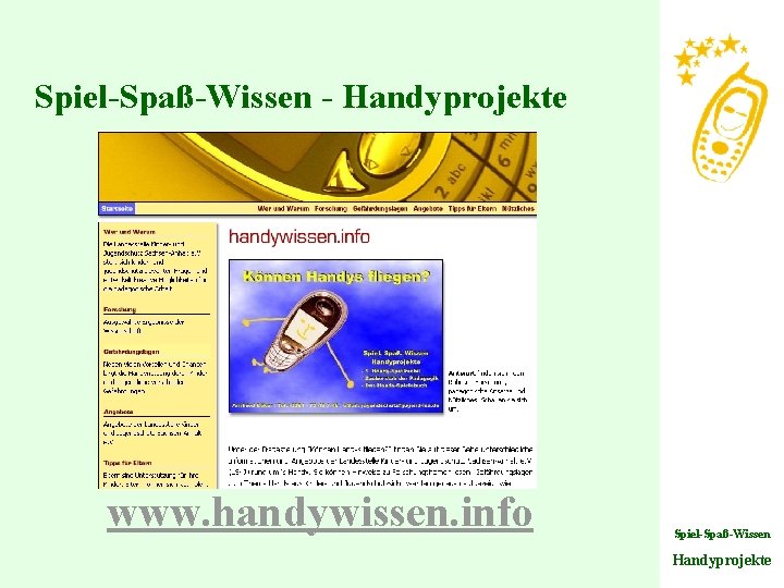 Spiel-Spaß-Wissen - Handyprojekte www. handywissen. info Spiel-Spaß-Wissen Handyprojekte 