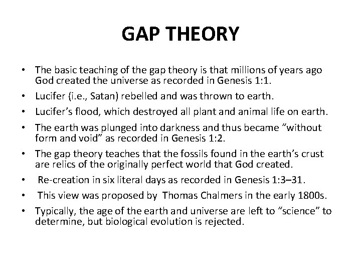 GAP THEORY • The basic teaching of the gap theory is that millions of