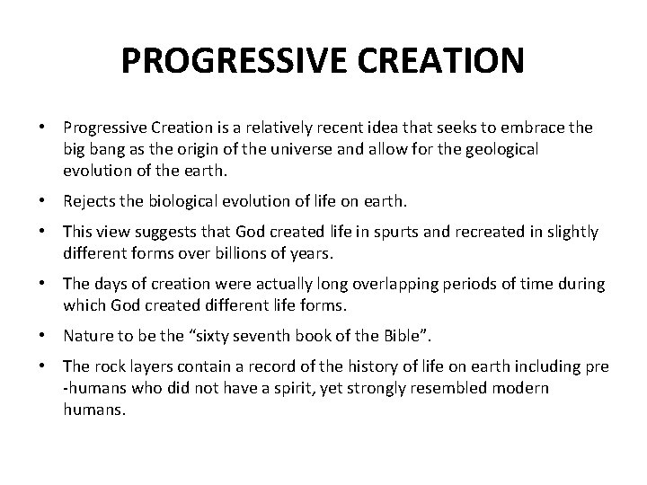 PROGRESSIVE CREATION • Progressive Creation is a relatively recent idea that seeks to embrace