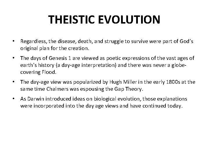 THEISTIC EVOLUTION • Regardless, the disease, death, and struggle to survive were part of