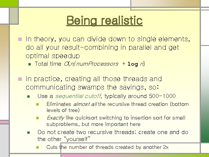Being realistic n In theory, you can divide down to single elements, do all Being realistic n In theory, you can divide down to single elements, do all