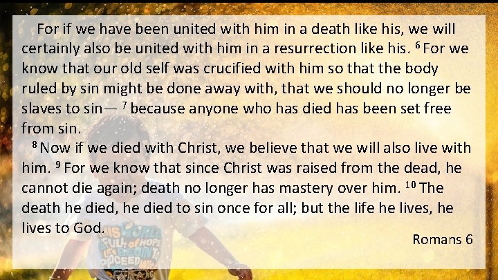  For if we have been united with him in a death like his,