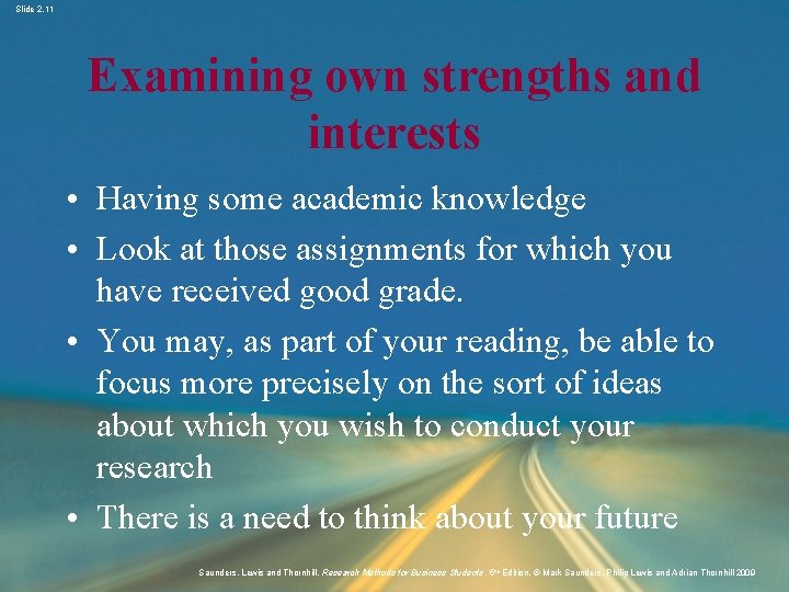 Slide 2. 11 Examining own strengths and interests • Having some academic knowledge •