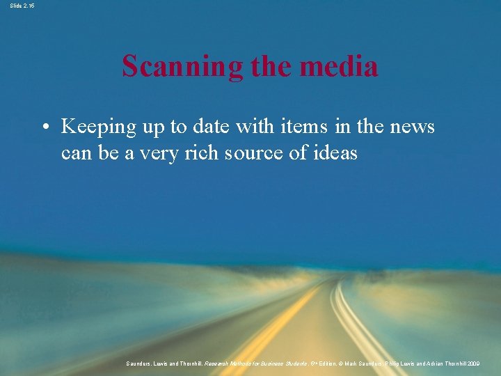 Slide 2. 15 Scanning the media • Keeping up to date with items in