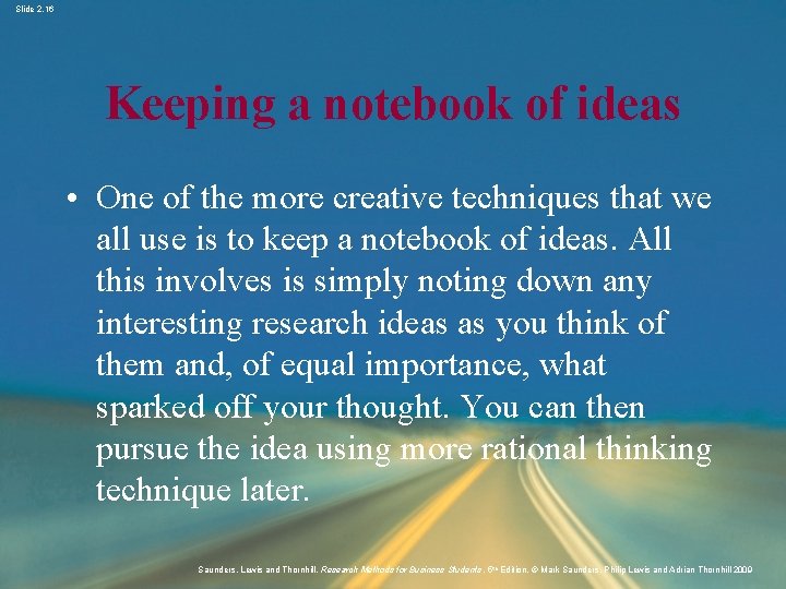 Slide 2. 16 Keeping a notebook of ideas • One of the more creative