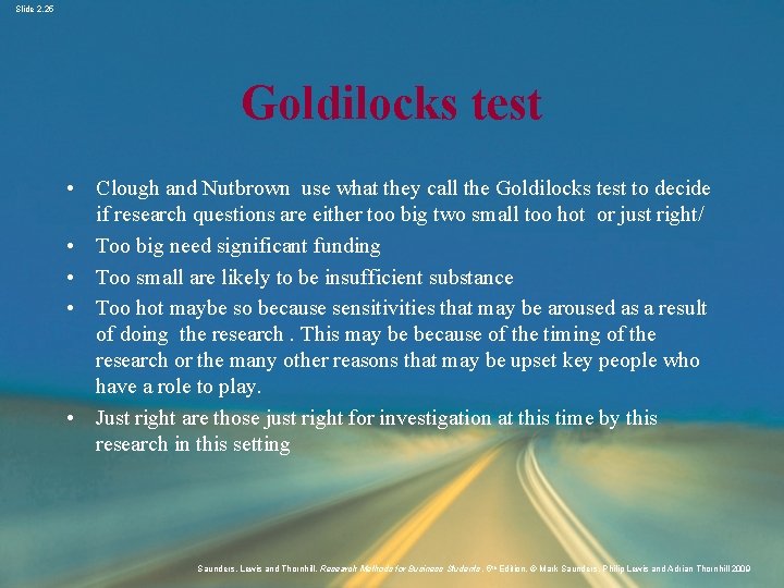 Slide 2. 25 Goldilocks test • Clough and Nutbrown use what they call the