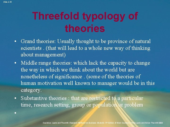 Slide 2. 33 Threefold typology of theories • Grand theories: Usually thought to be