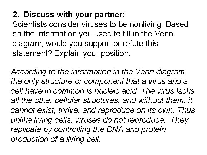 2. Discuss with your partner: Scientists consider viruses to be nonliving. Based on the