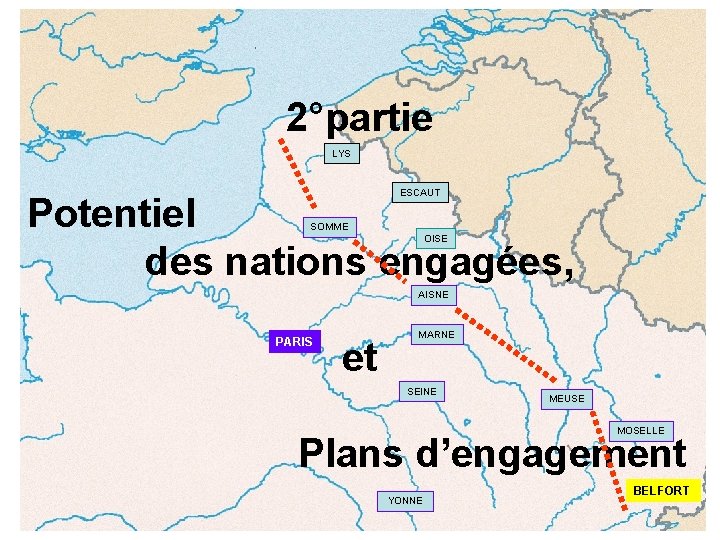 16 2°partie SOMME OISE AISNE SEINE LYS PARIS MEUSE MARNE SEINE Moselle ESCAUT Potentiel