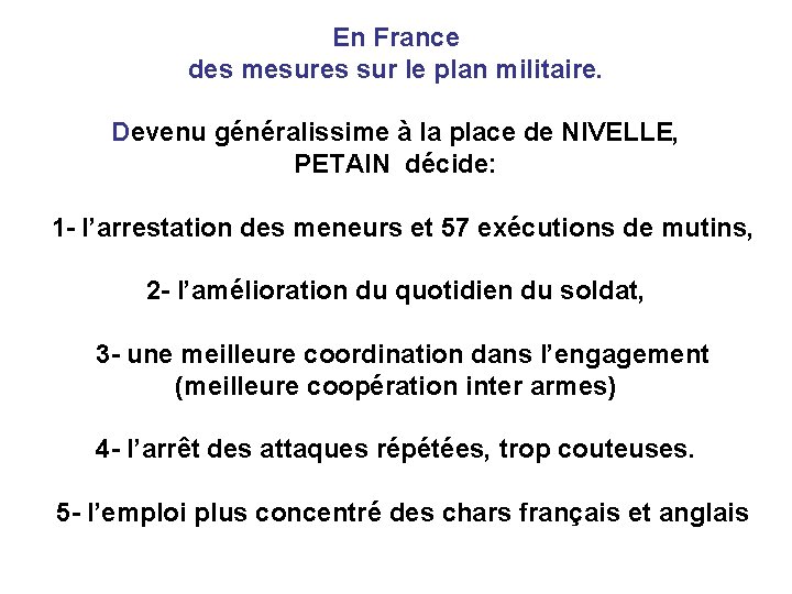 En France des mesures sur le plan militaire. Devenu généralissime à la place de